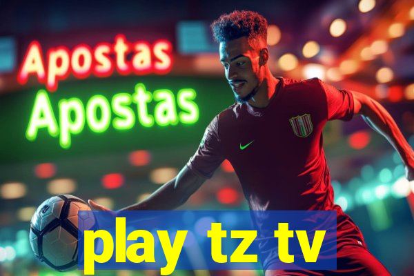 play tz tv